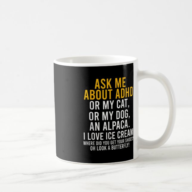 Fun Ask Me About Adhd Autism Mental Health Awarene Coffee Mug (Right)