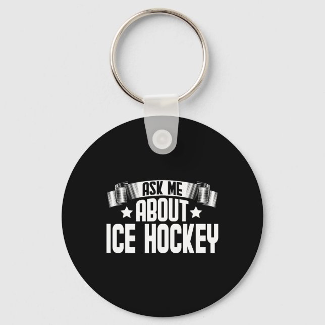 Fun Ask Me About Ice Hockey - Ice Hockey Player  Key Ring (Front)