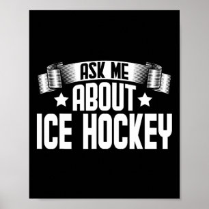 Fun Ask Me About Ice Hockey - Ice Hockey Player Poster