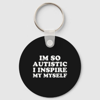 Fun Autism Awareness I'm Autistic Proud Kids Men W Key Ring