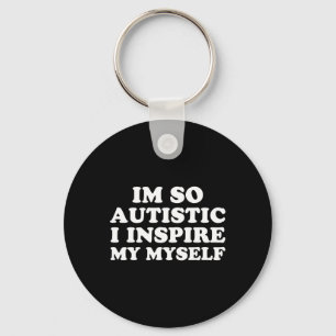 Fun Autism Awareness I'm Autistic Proud Kids Men W Key Ring