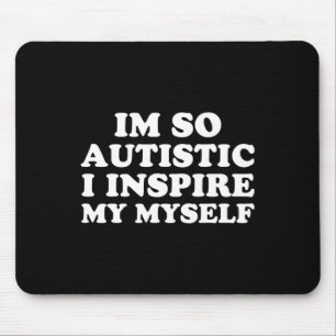 Fun Autism Awareness I'm Autistic Proud Kids Men W Mouse Mat