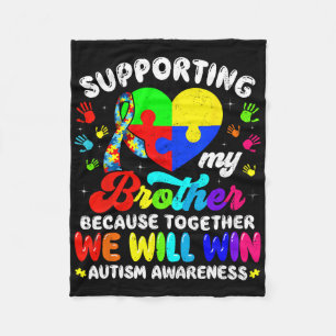 Fun Autism Awareness Month Supporting My Brother P Fleece Blanket
