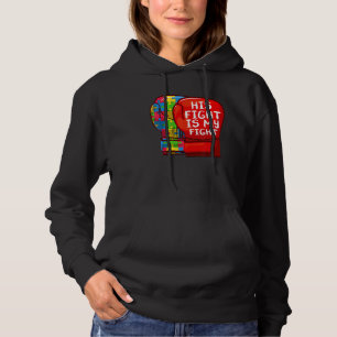 Fun Autism Mum Dad His Fight Is My Fight Autistic  Hoodie