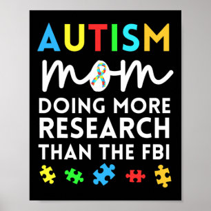 Fun Autism Mum Doing More Research For Autistic Aw Poster