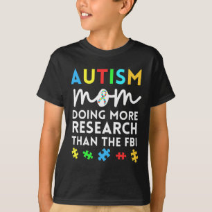 Fun Autism Mum Doing More Research For Autistic Aw T-Shirt