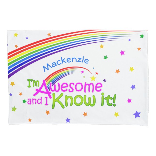 Fun AWESOME and I Know it with Rainbow on WHITE Pillowcase (Front)