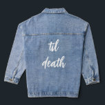 Fun Bachelorette Party Denim Jacket<br><div class="desc">Fun Bachelorette Text "til death" Party Denim Jacket.  Copyright (c) 2023 Claudine Boerner and its licensors. All rights reserved.</div>