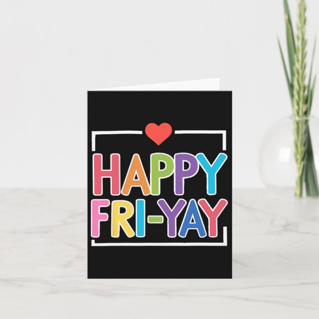 Fun Back To School Collection Happy Fri-yay Funny  Card (Front)
