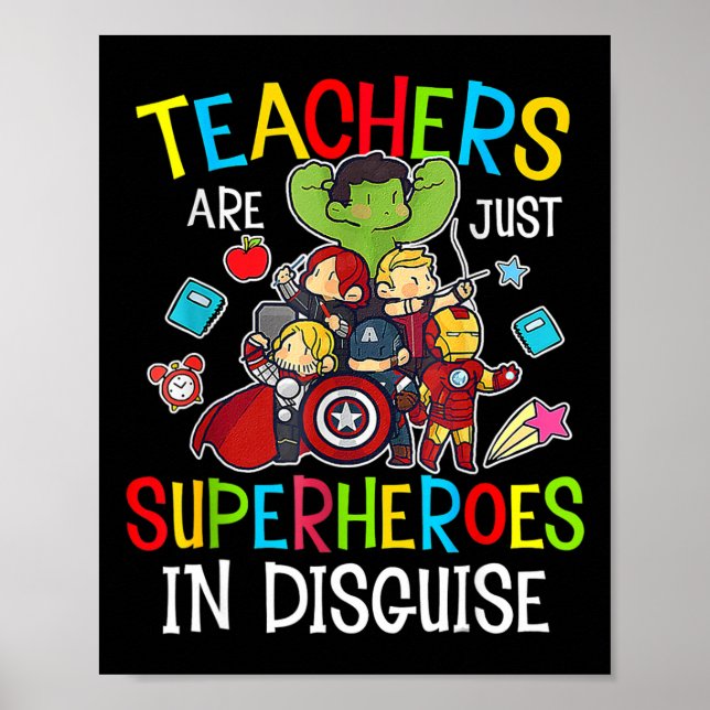 Fun Back to School Teachers Are Superheroes Gifts  Poster (Front)