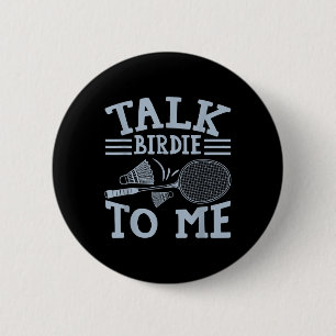 Fun Badminton Player Match Game Joke 6 Cm Round Badge