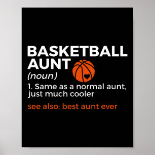 Fun Basketball Aunt Definition Best Aunt Ever Poster