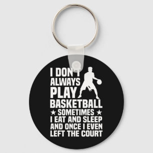 Fun Basketball Design For Men Women Basketball Pla Key Ring