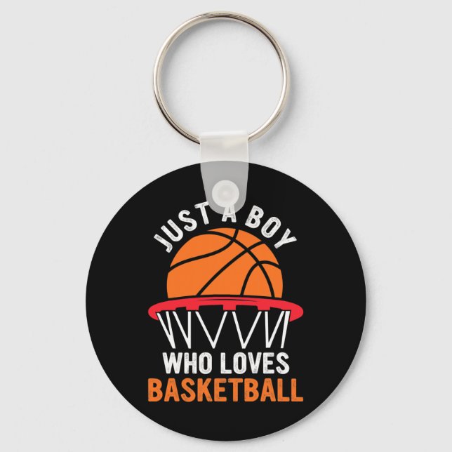 Fun Basketball For Boys - Just A Boy Who Loves Bas Key Ring (Front)