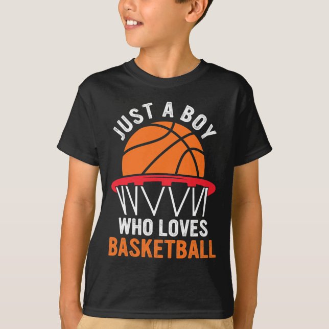 Fun Basketball For Boys - Just A Boy Who Loves Bas T-Shirt (Front)