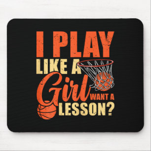 Fun Basketball I Play Like A Girl  Mouse Mat