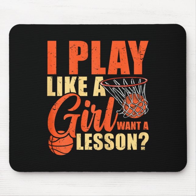 Fun Basketball I Play Like A Girl  Mouse Mat (Front)
