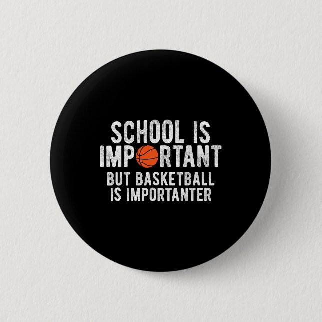 Fun Basketball School Is Important BBall  6 Cm Round Badge (Front)
