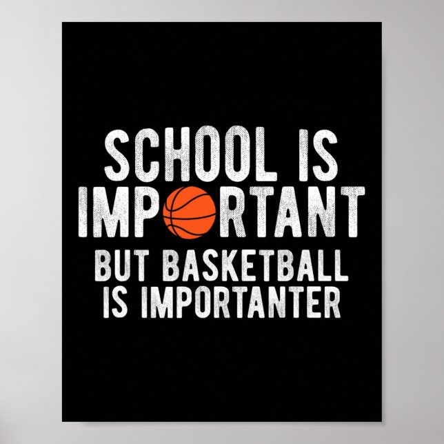 Fun Basketball School Is Important BBall  Poster (Front)