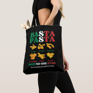 Fun BASTA PASTA Said No-One Ever Italian Tote Bag