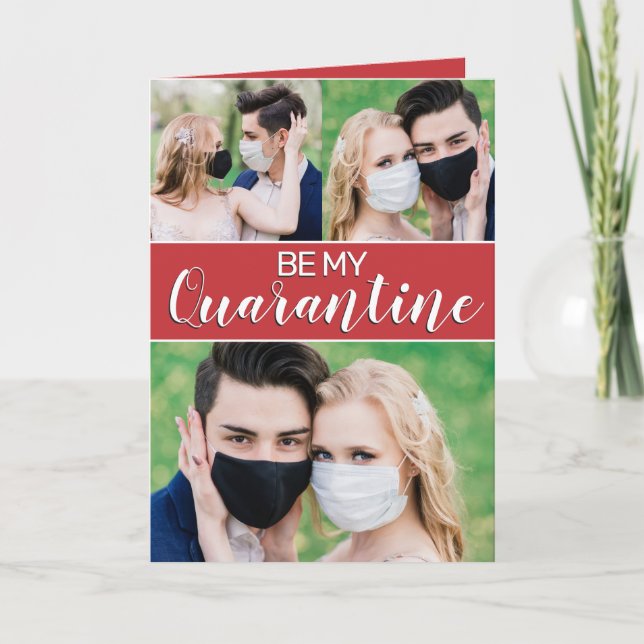 Fun be my quarantine 2021 Valentine custom 3 photo Holiday Card (Front)