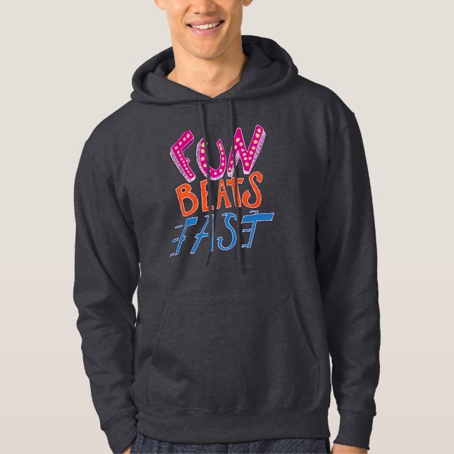 Fun Beats Fast Hoodie (Front)