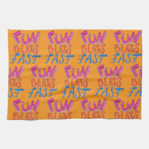 Fun Beats Fast Tea Towel