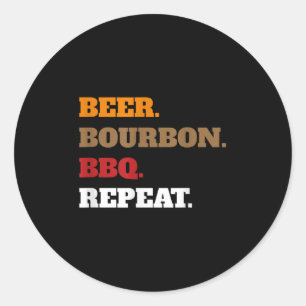 Fun Beer Bourbon Bbq Repeat _ Men Women Novelty Ar Classic Round Sticker