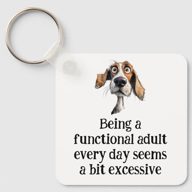 Fun Being Functional Adult Every Day Quote Key Ring (Front)