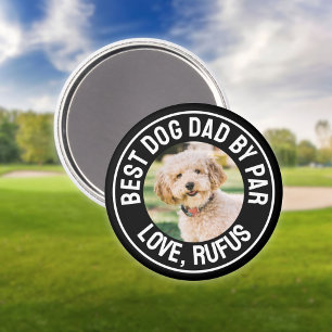 Fun Best Dog Dad By Par Photo Magnet