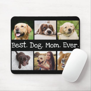 Fun Best Dog Mom Ever 6 Photo Collage Black White Mouse Mat