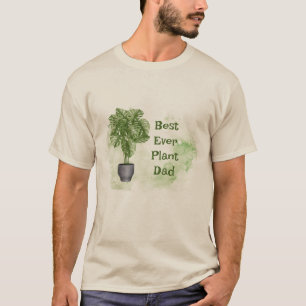 Fun Best Ever Plant Dad Houseplant Monstera T-Shirt
