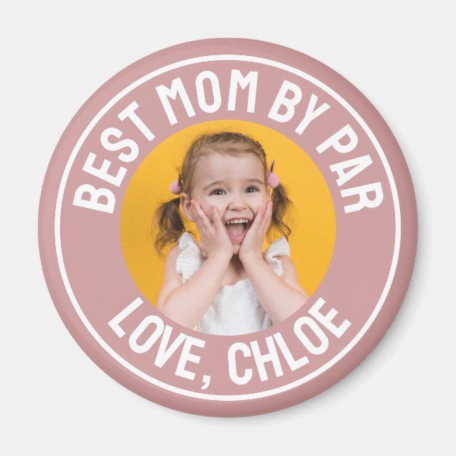 Fun Best Mum By Par Photo Dusty Rose Pink Magnet (Front)