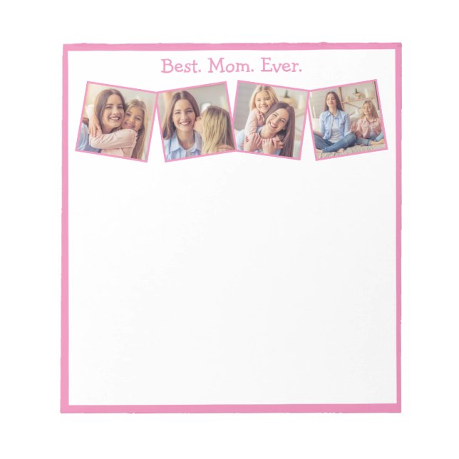 Fun Best Mum Ever 4 Photo Collage Pink Notepad (Front)