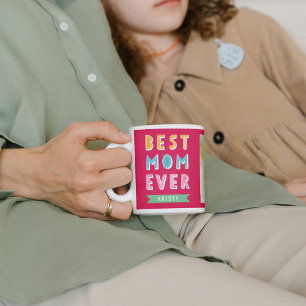 Fun Best Mum Ever Personalised Mug