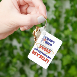Fun Bet on Myself Vegas Motivation Slogan Key Ring