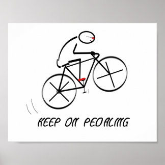 Fun Bicyclist Design with “Keep On Pedaling” text Poster