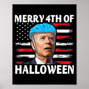 Fun Biden Dazed Merry th July Happy Halloween Bide Poster
