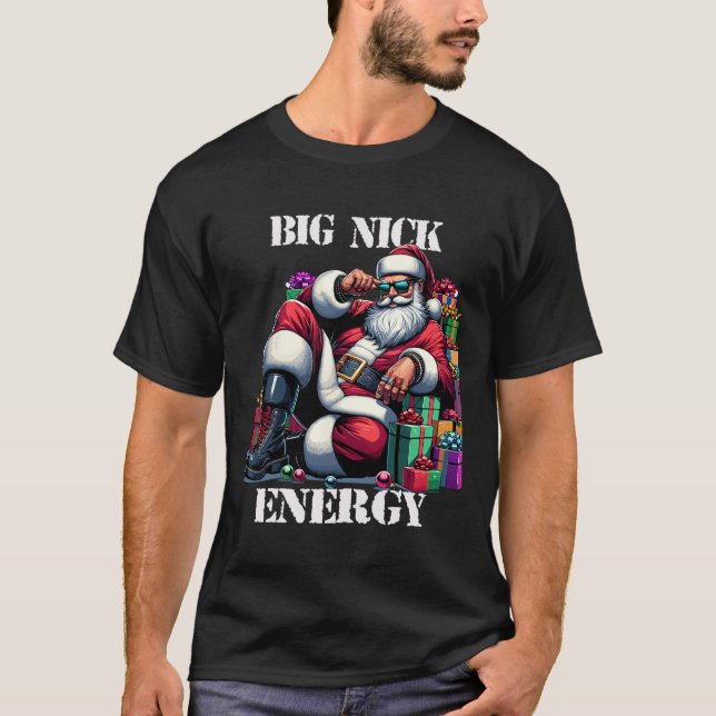 Fun Big Nick Energy Fun Santa Claus Christmas Xmas T-Shirt (Front)