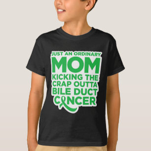 Fun Bile Duct Cancer Fighter Quote For Mum 1 T-Shirt