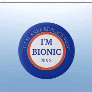 Fun! Bionic (Knee replacement) 6 Cm Round Badge