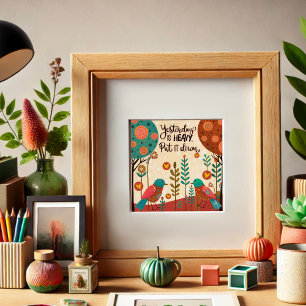 Fun Birds Yesterday Inspiring Quote Inspirivity Poster