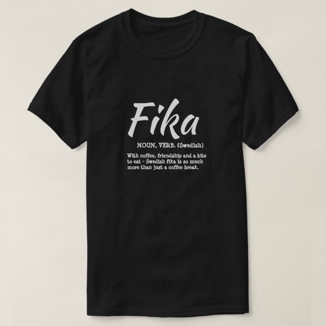 Fun Black and White Swedish Fika Definition T-Shirt (Design Front)