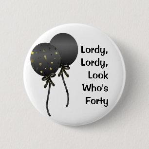 Fun Black Balloons 40th Birthday Button