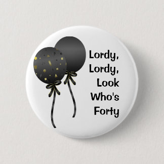 Fun Black Balloons 40th Birthday Button