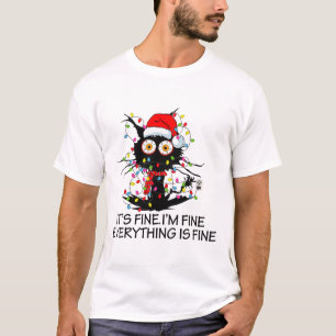 Fun Black Cat It's Fine I'm Fine Everything Is Fin T-Shirt