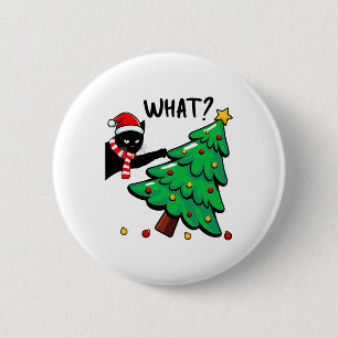 Fun Black Cat Pushing Christmas Tree Over Cat What 6 Cm Round Badge