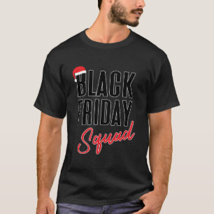 Fun Black Friday Squad Matching Holiday Shopping T T-Shirt