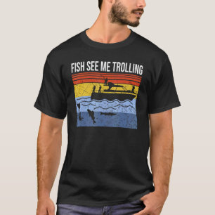 Fun boat fishing trolling fish see me trolling spi T-Shirt