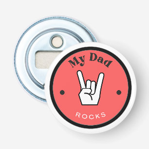 Fun! Bottle Opener - My Dad ROCKS!